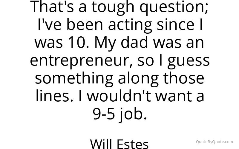 Preview image for this quote by Will Estes