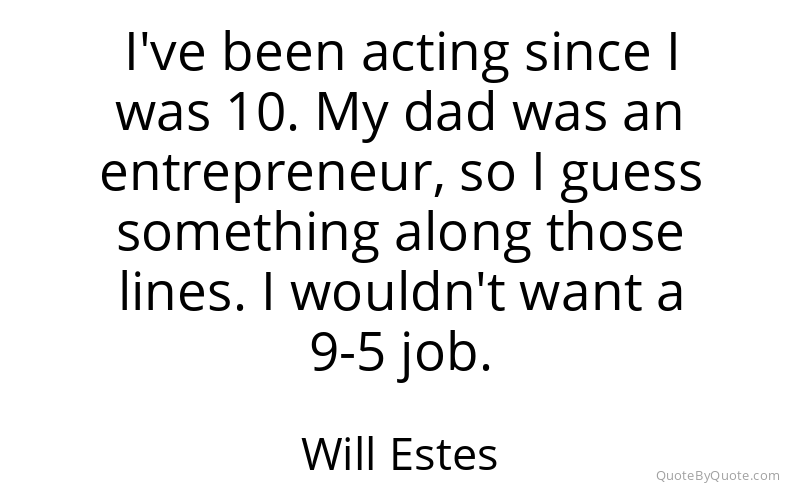 Preview image for this quote by Will Estes