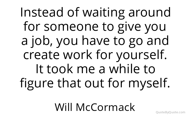 Preview image for this quote by Will McCormack