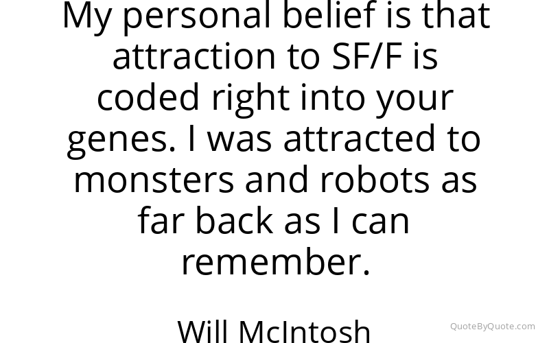 Preview image for this quote by Will McIntosh