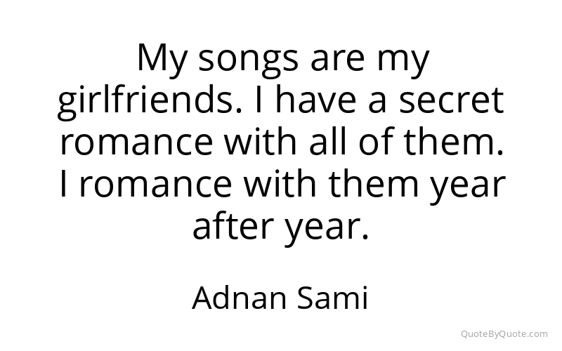 Preview image for this quote by Adnan Sami