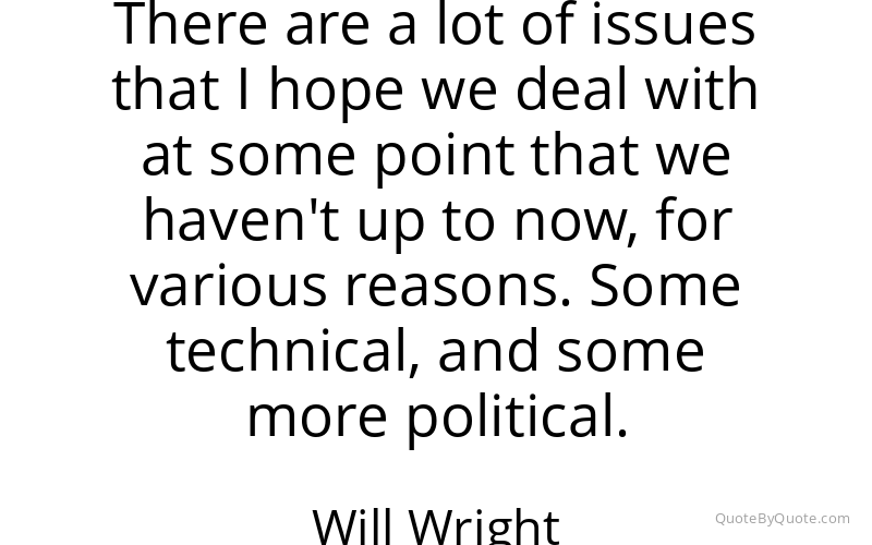 Preview image for this quote by Will Wright