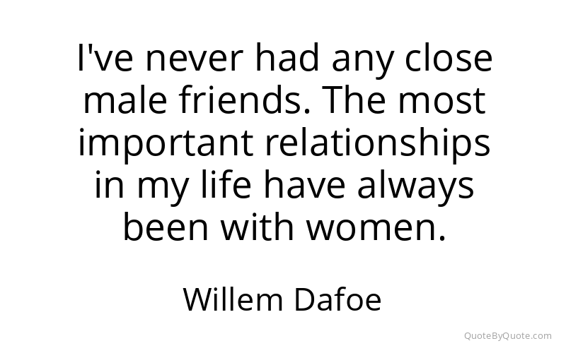 Preview image for this quote by Willem Dafoe