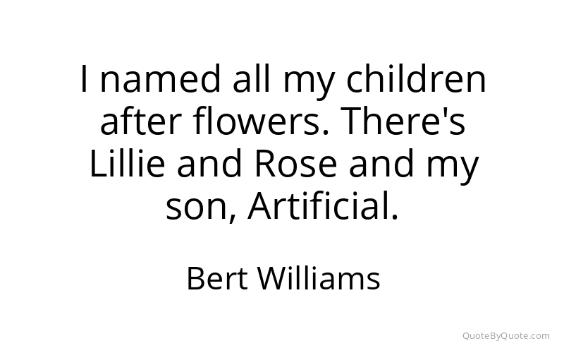 Preview image for this quote by Bert Williams