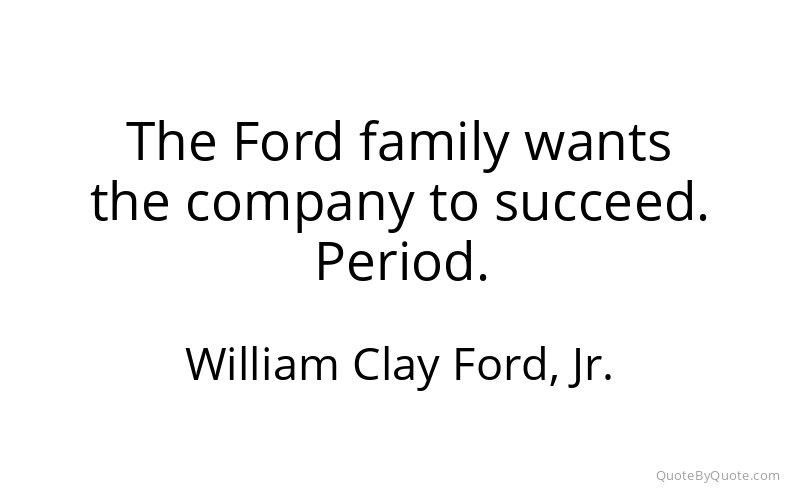 Preview image for this quote by William Clay Ford, Jr.