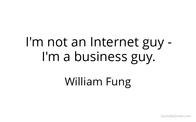 Preview image for this quote by William Fung