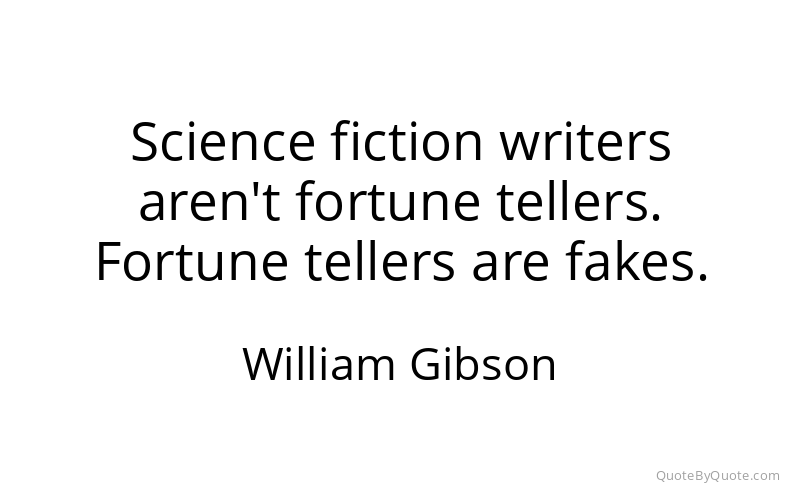 Preview image for this quote by William Gibson