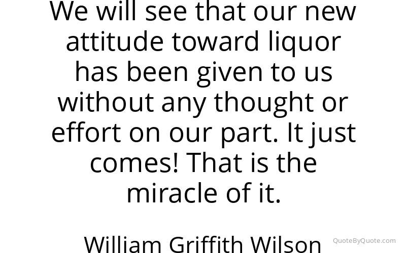 Preview image for this quote by William Griffith Wilson
