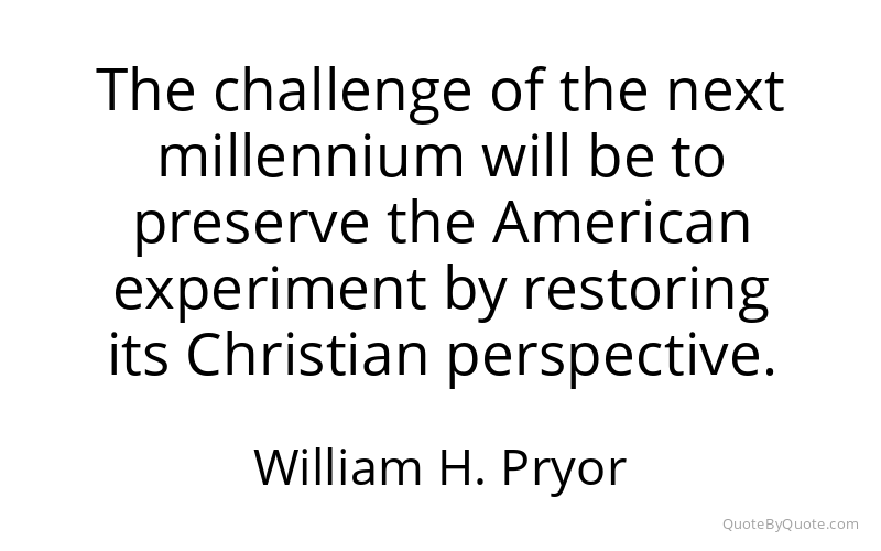 Preview image for this quote by William H. Pryor