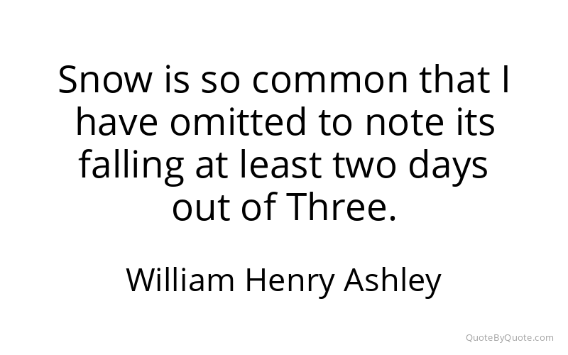 Preview image for this quote by William Henry Ashley