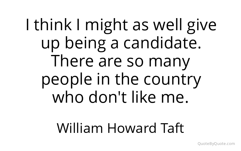Preview image for this quote by William Howard Taft