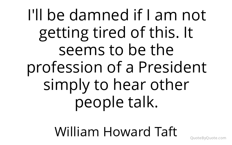 Preview image for this quote by William Howard Taft