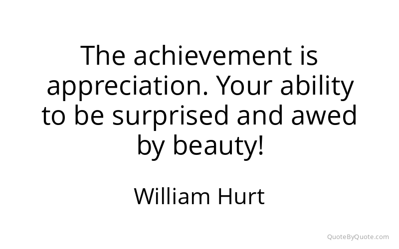 Preview image for this quote by William Hurt