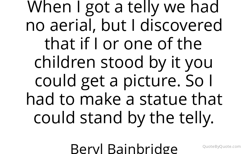 Preview image for this quote by Beryl Bainbridge