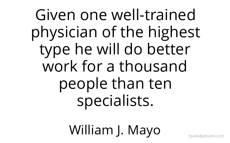 Preview image for this quote by William J. Mayo