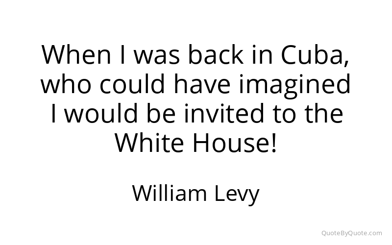 Preview image for this quote by William Levy