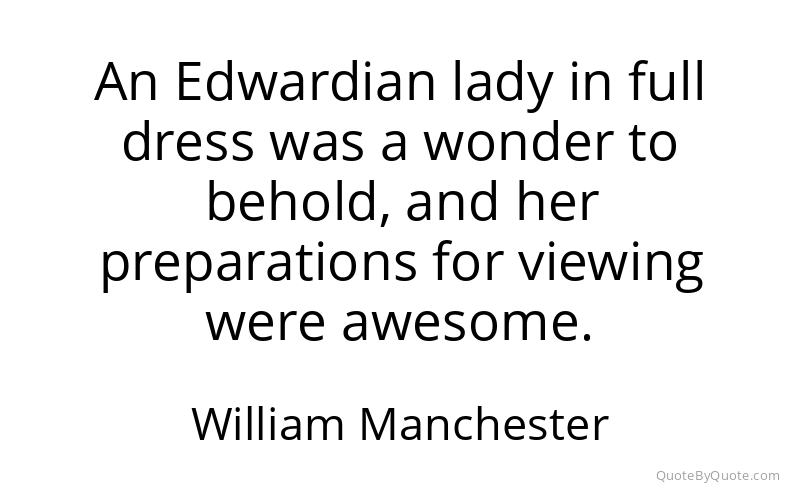 Preview image for this quote by William Manchester