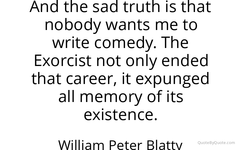 Preview image for this quote by William Peter Blatty