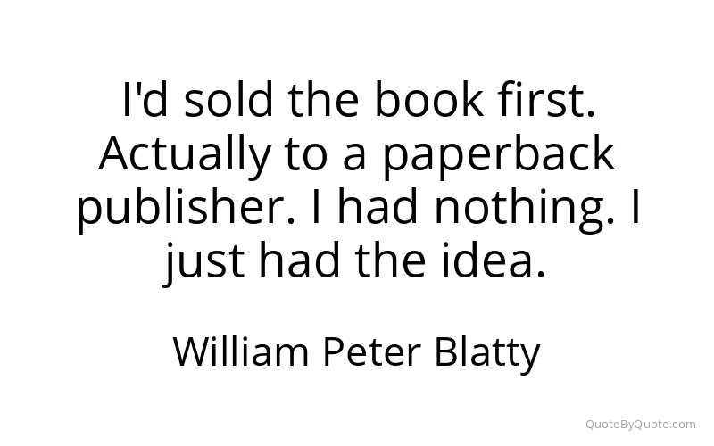 Preview image for this quote by William Peter Blatty