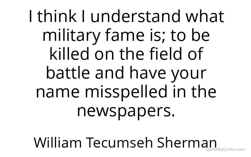 Preview image for this quote by William Tecumseh Sherman
