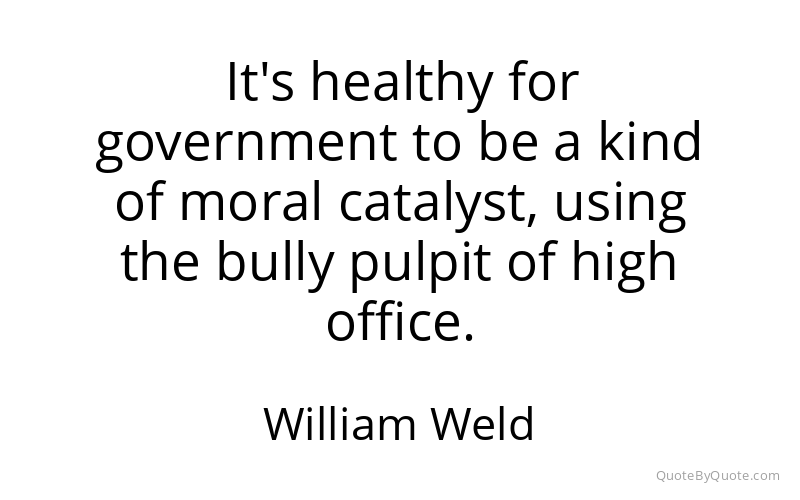 Preview image for this quote by William Weld