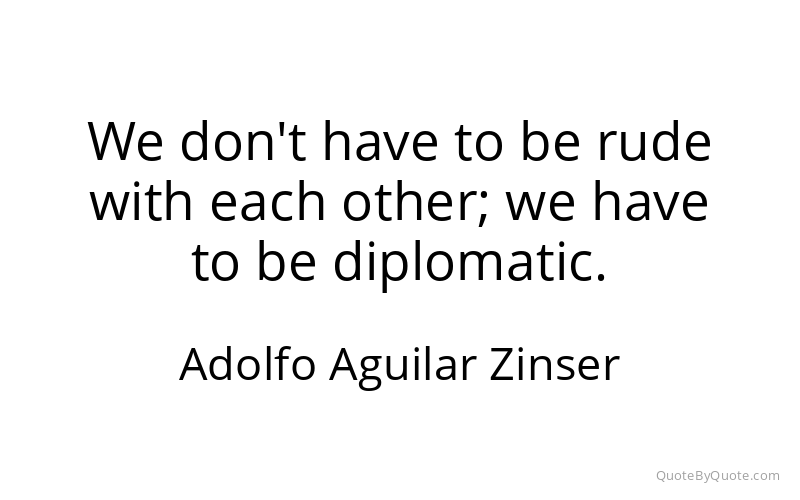 Preview image for this quote by Adolfo Aguilar Zinser