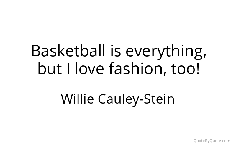Preview image for this quote by Willie Cauley-Stein
