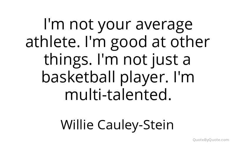 Preview image for this quote by Willie Cauley-Stein