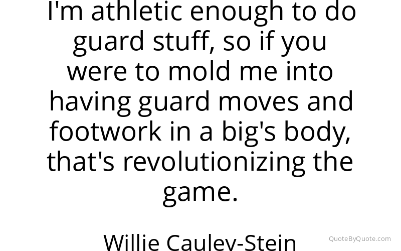 Preview image for this quote by Willie Cauley-Stein