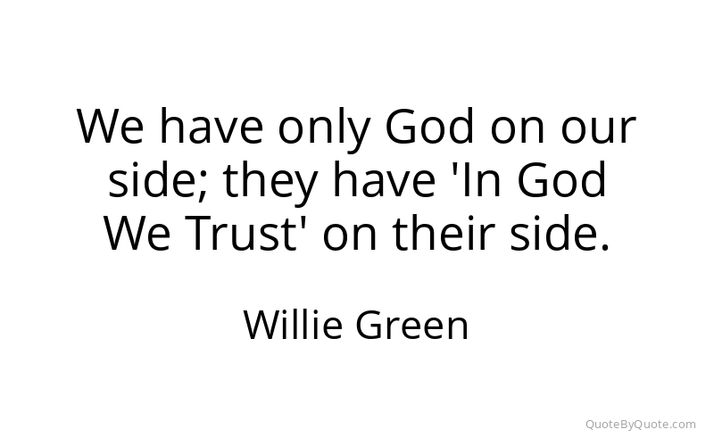 Preview image for this quote by Willie Green