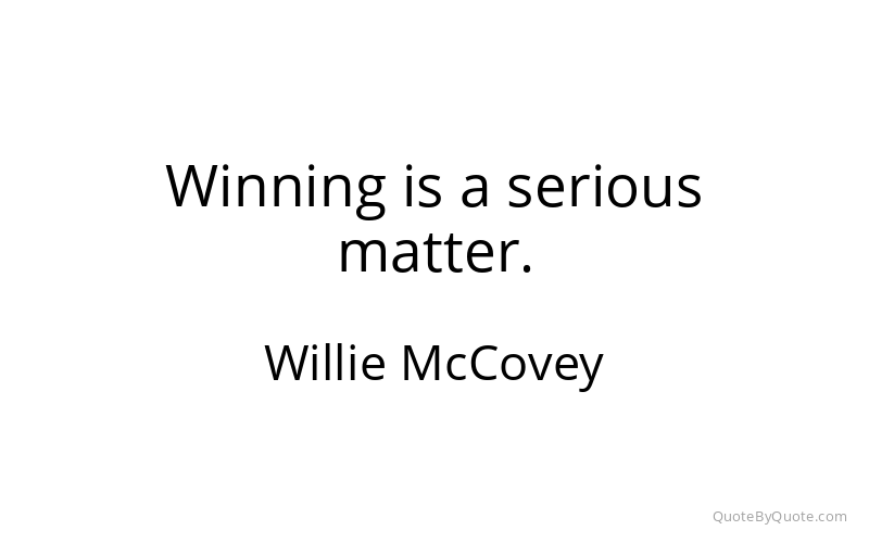 Preview image for this quote by Willie McCovey