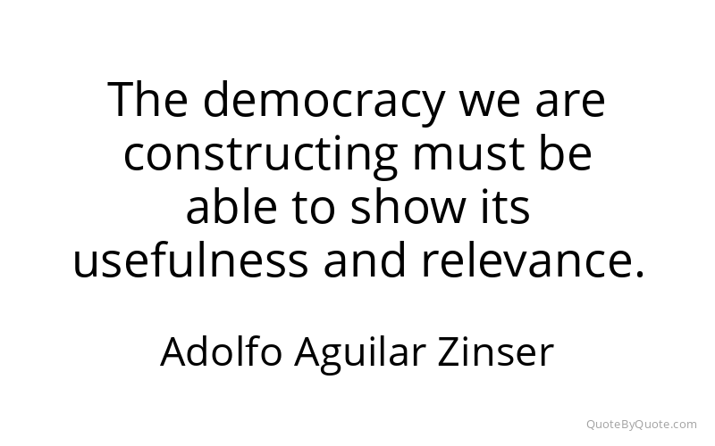 Preview image for this quote by Adolfo Aguilar Zinser