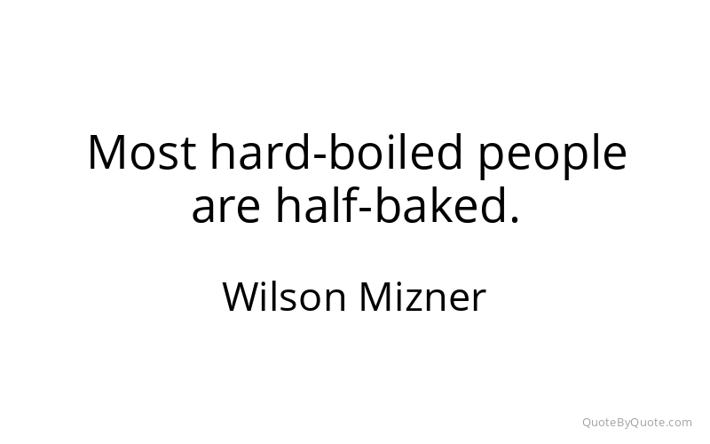 Preview image for this quote by Wilson Mizner