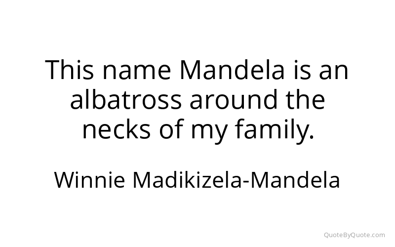 Preview image for this quote by Winnie Madikizela-Mandela