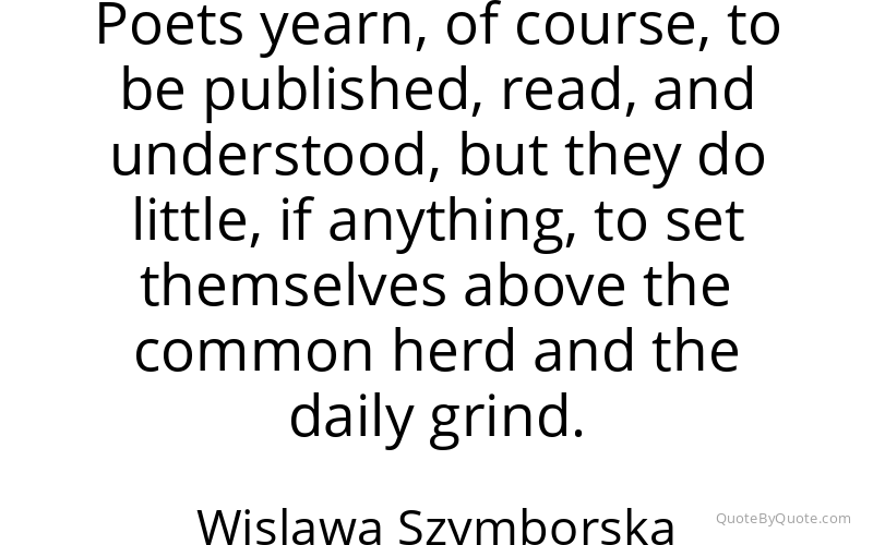 Preview image for this quote by Wislawa Szymborska