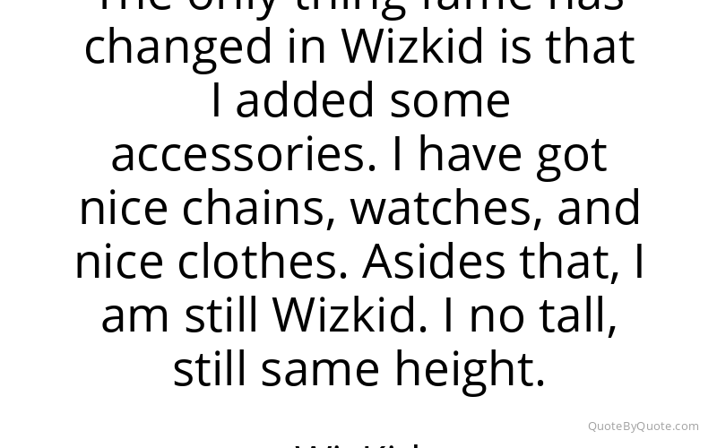 Preview image for this quote by WizKid
