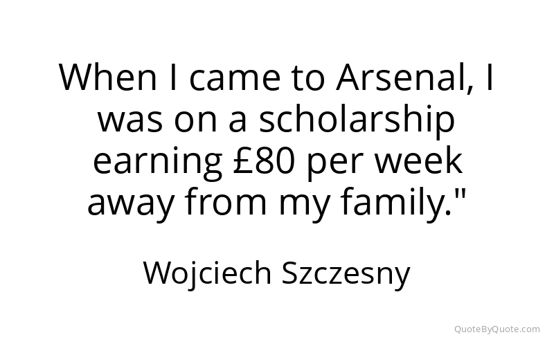 Preview image for this quote by Wojciech Szczesny