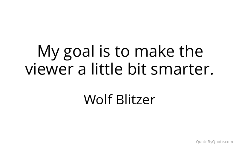 Preview image for this quote by Wolf Blitzer