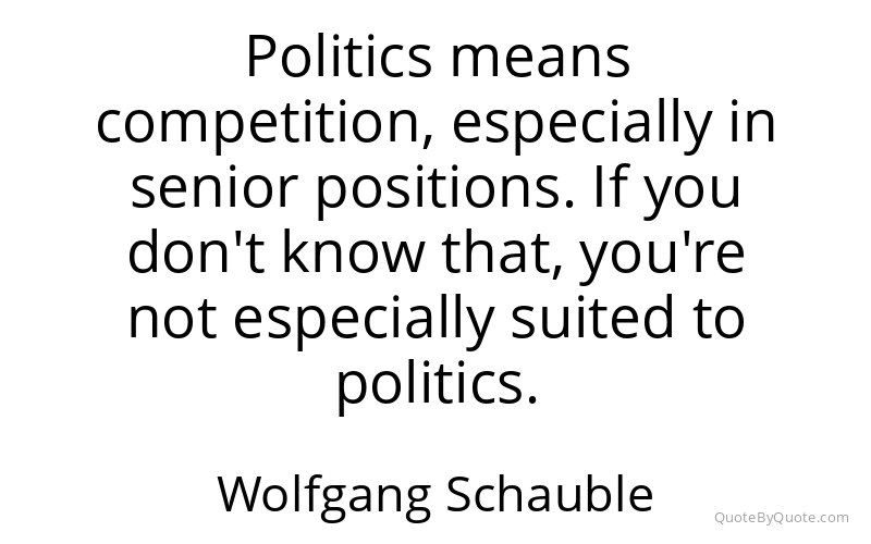 Preview image for this quote by Wolfgang Schauble