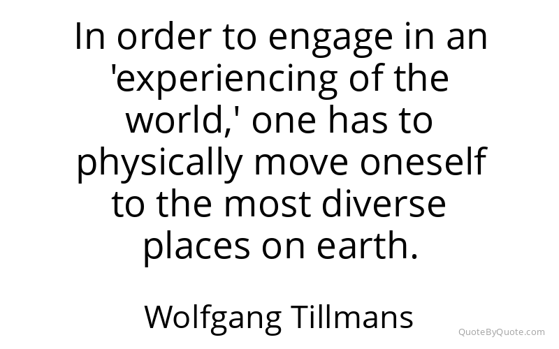 Preview image for this quote by Wolfgang Tillmans