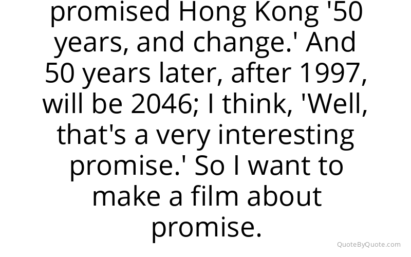 Preview image for this quote by Wong Kar-wai