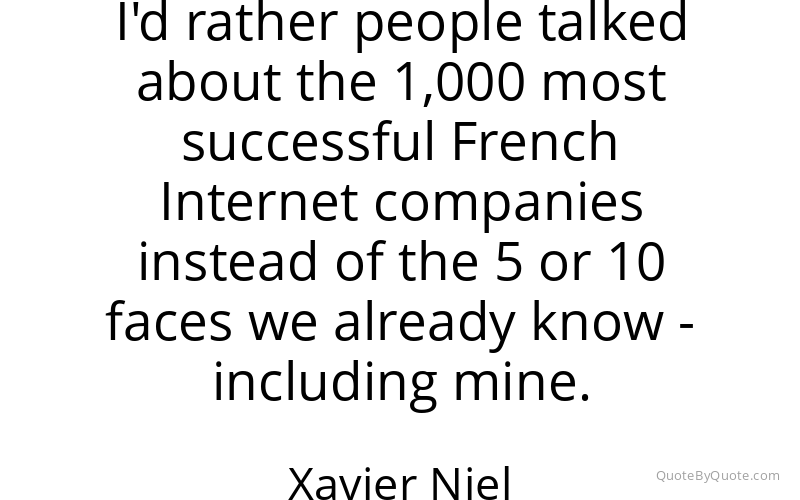 Preview image for this quote by Xavier Niel
