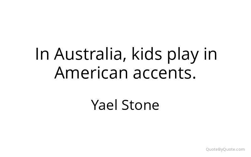 Preview image for this quote by Yael Stone