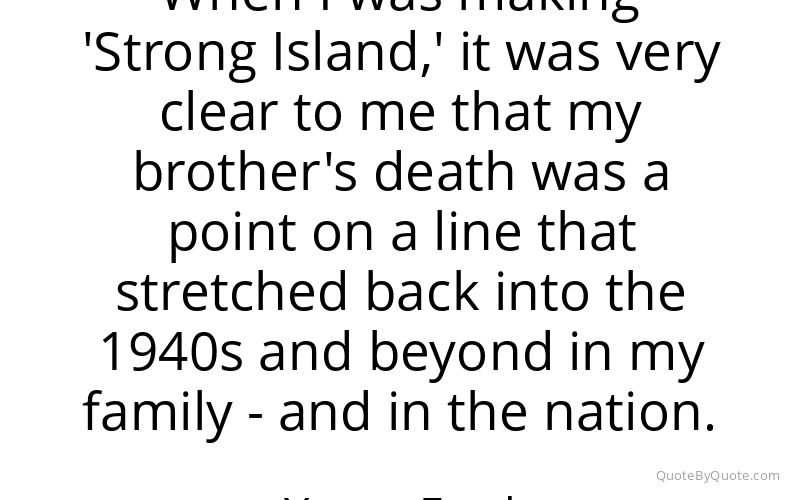 Preview image for this quote by Yance Ford