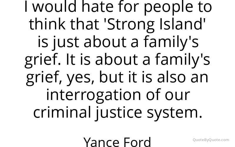 Preview image for this quote by Yance Ford