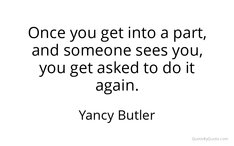 Preview image for this quote by Yancy Butler
