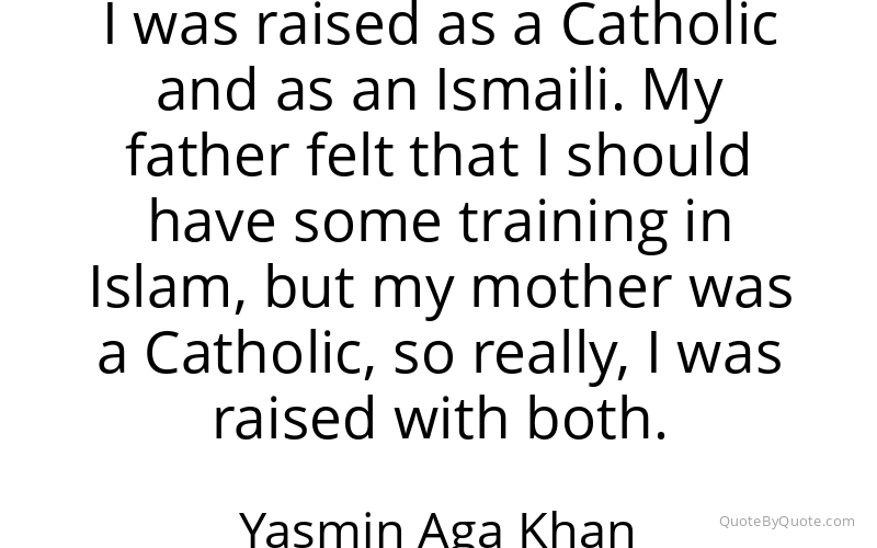 Preview image for this quote by Yasmin Aga Khan