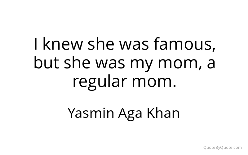Preview image for this quote by Yasmin Aga Khan