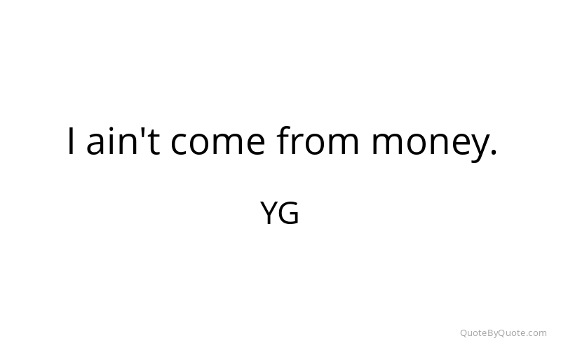 Preview image for this quote by YG