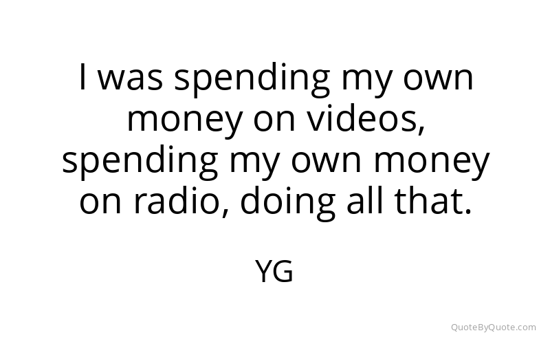 Preview image for this quote by YG